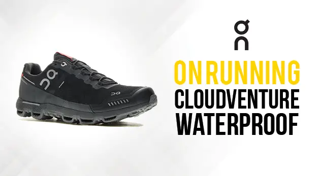 On Running Cloudventure waterproof : à l'épreuve du Québec !